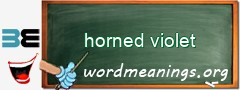 WordMeaning blackboard for horned violet